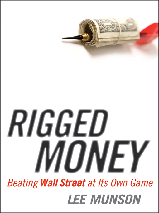 Title details for Rigged Money by Lee Munson - Available